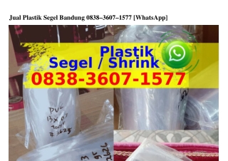 Jual Plastik Segel Bandung 0838-3607-I577{WA}