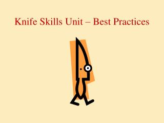 Knife Skills Unit – Best Practices