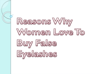 Reasons Why Women Love To Buy False Eyelashes