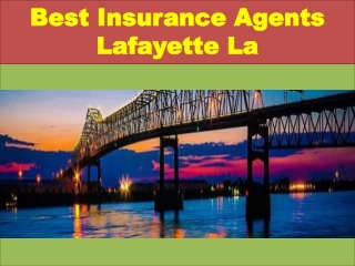 Best Insurance Agents Lafayette la | Gciagency