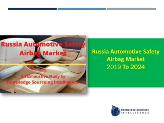 A Complete study on Russia Automotive Safety Airbag Market