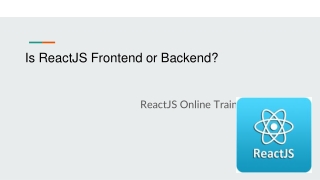 Is ReactJS Frontend or Backend?
