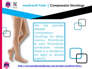 Mediven Forte | Compression stockings for severe venous disorders | Pushpanjali medi India Pvt Ltd