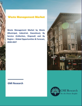Waste Management Market Forecast 2020 – 2027 – Top Key Players Analysis