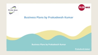 Business Plans by Prakadeesh Kumar