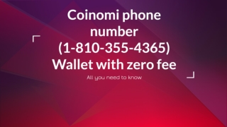 Coinomi phone number (1-810-355-4365) Wallet with zero fee