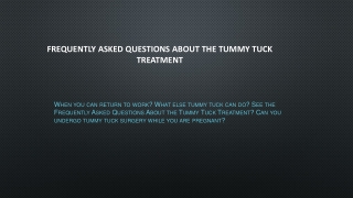 Frequently Asked Questions About the Tummy Tuck Treatment