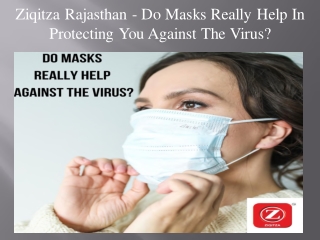 Ziqitza Rajasthan – Do Masks Really Help In Protecting You Against The Virus?