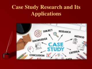 Case Study Research and Its Applications