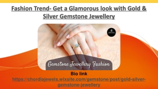 Fashion Trend - Get a Glamorous look with Gold & Silver Gemstone Jewellery