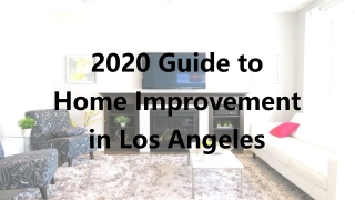 2020 Guide To Home Improvement in Los Angeles