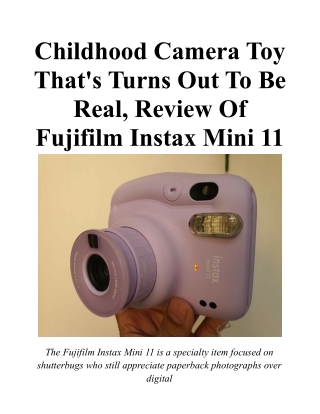 Childhood Camera Toy That's Turns Out To Be Real, Review Of Fujifilm Instax Mini 11