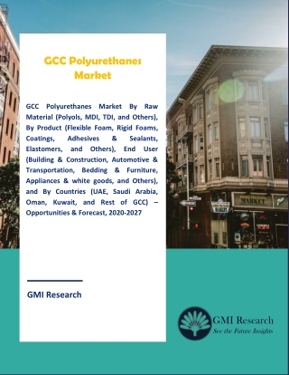 GCC Polyurethanes Market Forecast 2020 – 2027 – Top Key Players Analysis