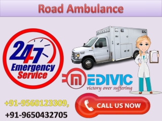 Hire High   Class Road Ambulance Service in Delhi and Vanranasi by Medivic Ambulance