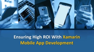Ensuring High ROI With Xamarin Mobile App Development