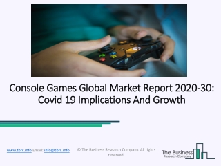 Console Games Market, Industry Trends, Revenue Growth, Key Players Till 2030