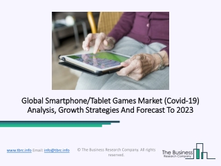 Smartphone/Tablet Games Market Highlights, Important Trends And Strategies