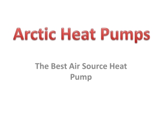 The Best and Reliable Air Source Heat Pump