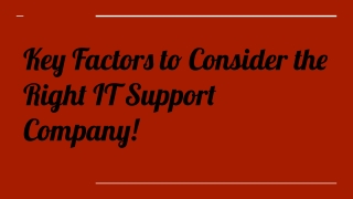 Key Factors to Consider the Right IT Support Company!