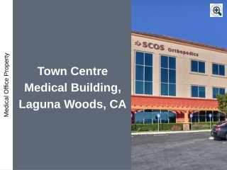 Town Centre Medical Building Laguna Woods, CA