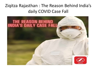 ziqitza Rajasthan : The Reason Behind India’s daily COVID Case Fall