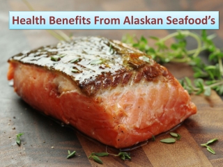 Health Benefits From Alaskan Seafood’s