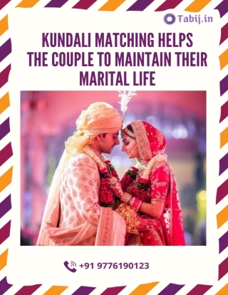 Kundali matching helps the couple to maintain their marital life