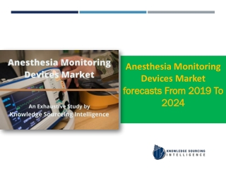 Anesthesia Monitoring Devices Market to grow at a CAGR of  6.52%  (2019-2025)