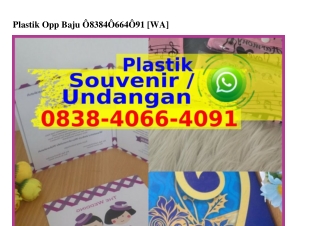 Plastik Opp Baju O838–4O66–4O9I{WA}