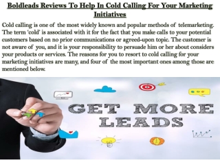 Boldleads Reviews To Help In Cold Calling For Your Marketing Initiatives