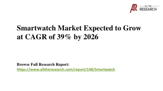 Emerging Trends in Smartwatch Market 2020-26 with Business Growth Strategy