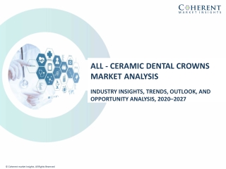 All - ceramic Dental Crowns Market Size Share Trends Forecast 2027