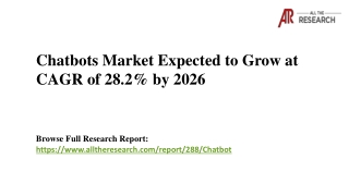 Chatbots Market Expected to Grow at CAGR of 28.2% by 2026