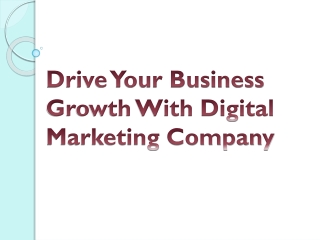 Drive Your Business Growth With Digital Marketing Company