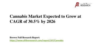 Cannabis Market Expected to Grow at CAGR of 30.5% by 2026