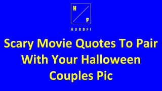 Scary Movie Quotes To Pair With Your Halloween Couples Pic