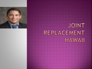 Joint Replacement Hawaii