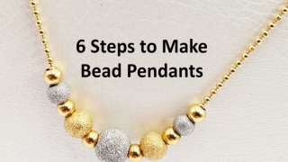 Know The Steps to Make Bead Pendants