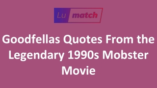 Goodfellas Quotes From the Legendary 1990s Mobster Movie