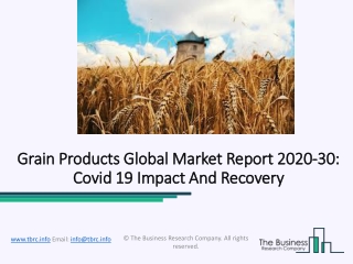 Grain Products Market Industry Growth Worldwide Forecasts To 2030