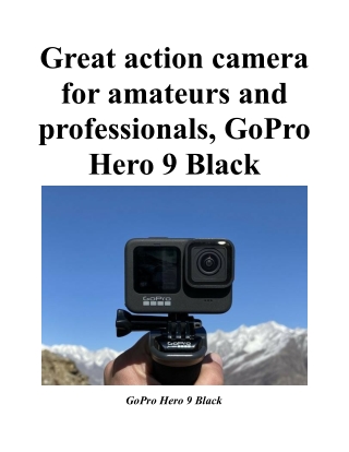 Great action camera for amateurs and professionals, GoPro Hero 9 Black