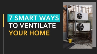 7 Smart Ways To Ventilate Your Home