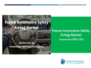 Market Size France Automotive Safety Airbag Market by Knowledge Sourcing