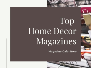 Buy Top Home Décor Magazines Subscription | Magazine Cafe Store