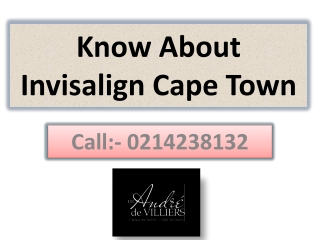 Know About Invisalign Cape Town