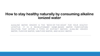 How to stay healthy naturally by consuming alkaline ionized water