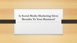 Is Social Media Marketing Gives Benefits To Your Business?