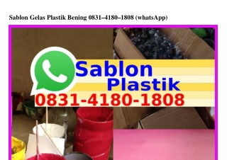 Sablon Gelas Plastik Bening 0831 4180 1808[WA]