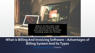 What is Billing And Invoicing Software - Advantages of Billing System And Its Types - Imprezz