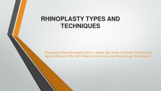 RHINOPLASTY TYPES AND TECHNIQUES